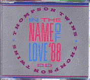 Thompson Twins - In The Name Of Love 88